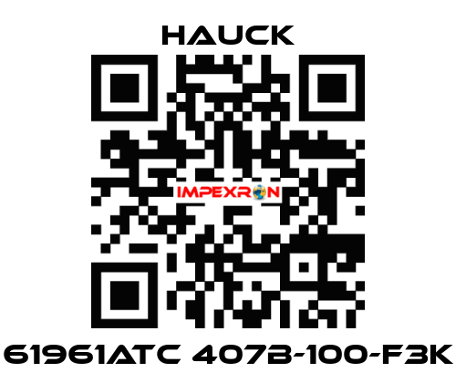 61961ATC 407B-100-F3K HAUCK