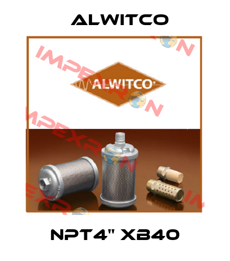 NPT4" XB40 Alwitco