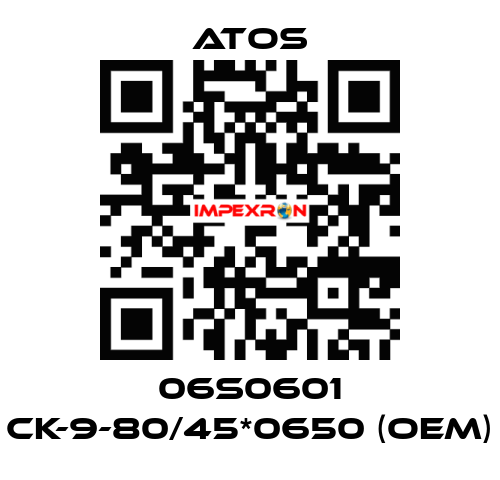 06S0601 CK-9-80/45*0650 (OEM) Atos