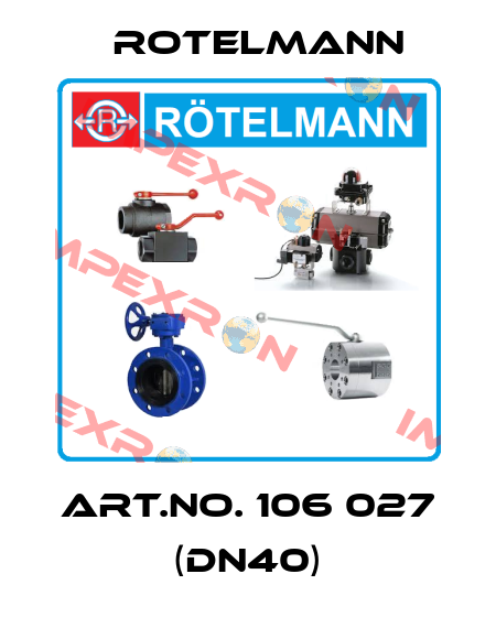 Art.No. 106 027 (DN40) Rotelmann