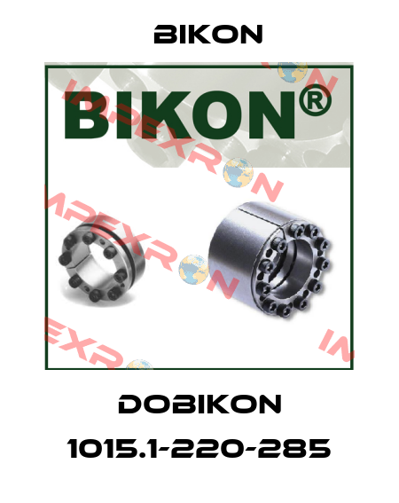 DOBIKON 1015.1-220-285 Bikon
