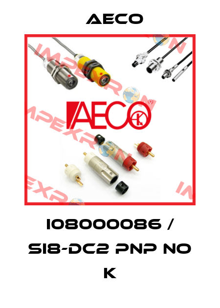 I08000086 / SI8-DC2 PNP NO K Aeco