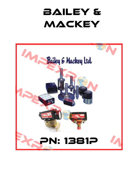 PN: 1381P Bailey & Mackey