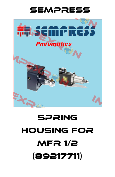 spring housing for MFR 1/2 (89217711) Sempress