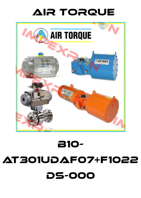 B10- AT301UDAF07+F1022 DS-000 Air Torque