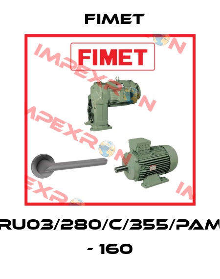 RU03/280/C/355/PAM - 160 Fimet