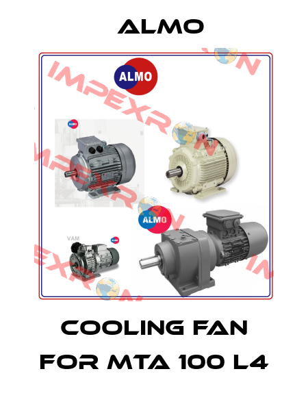 Cooling Fan for MTA 100 L4 Almo