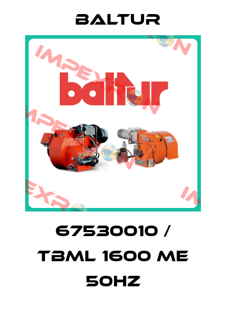 67530010 / TBML 1600 ME 50HZ Baltur