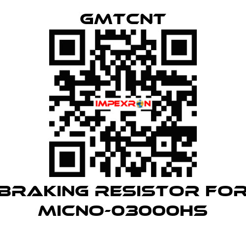 braking resistor for MICNO-03000HS GMTCNT