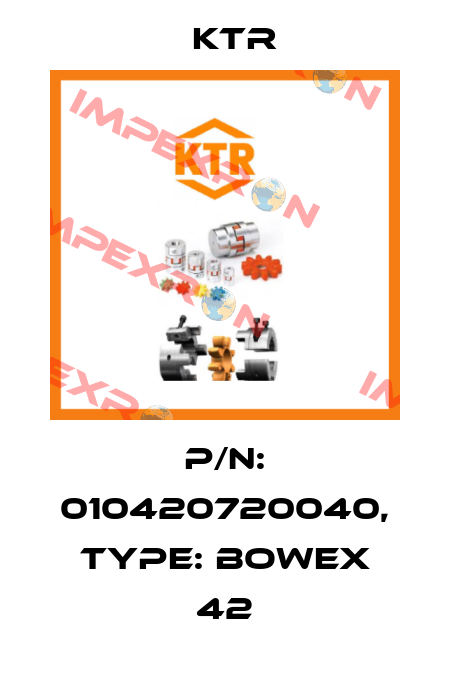 P/N: 010420720040, Type: BoWex 42 KTR