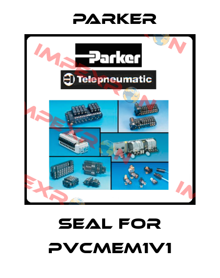 seal for PVCMEM1V1 Parker