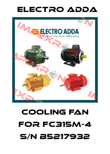 Cooling fan for FC315M-4 S/N B5217932 Electro Adda
