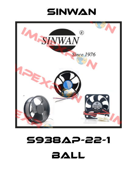 S938AP-22-1 BALL Sinwan