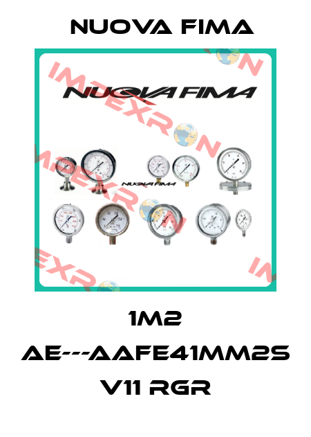 1M2 AE---AAFE41MM2S V11 RGR Nuova Fima