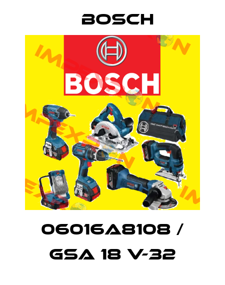 06016A8108 / GSA 18 V-32 Bosch
