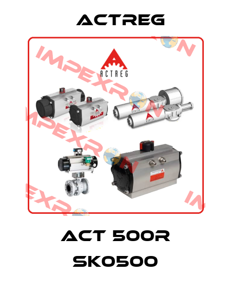 ACT 500R SK0500 Actreg