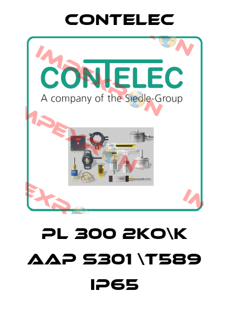 PL 300 2KO\K AAP S301 \T589 IP65 Contelec