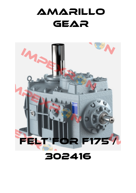 felt for F175 / 302416 Amarillo Gear