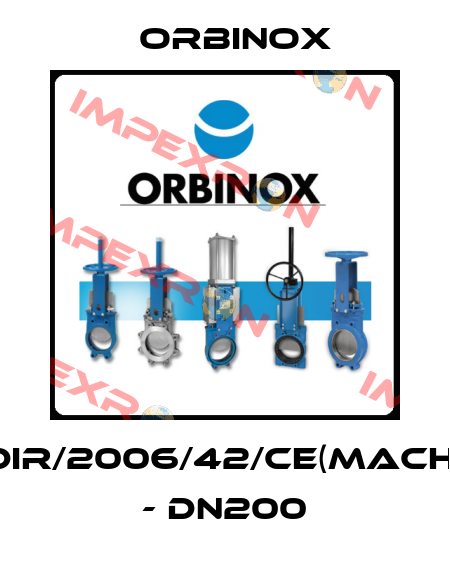 DIR/2006/42/CE(MACH) - DN200 Orbinox