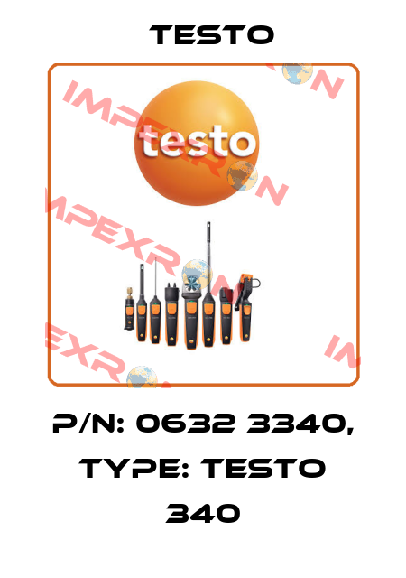 P/N: 0632 3340, Type: TESTO 340 Testo