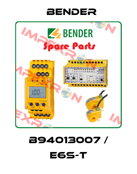 B94013007 / E6S-T Bender