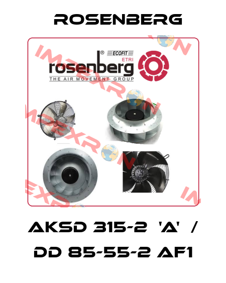 AKSD 315-2  'A'  / DD 85-55-2 AF1 Rosenberg