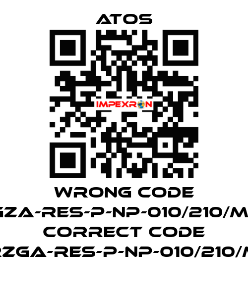 wrong code RGZA-RES-P-NP-010/210/M10, correct code RZGA-RES-P-NP-010/210/M Atos