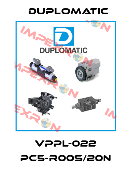 VPPL-022 PC5-R00S/20N Duplomatic