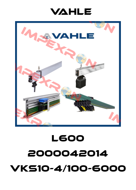 L600 2000042014 VKS10-4/100-6000 Vahle