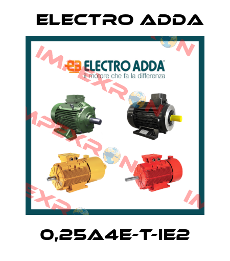 0,25A4E-T-IE2 Electro Adda