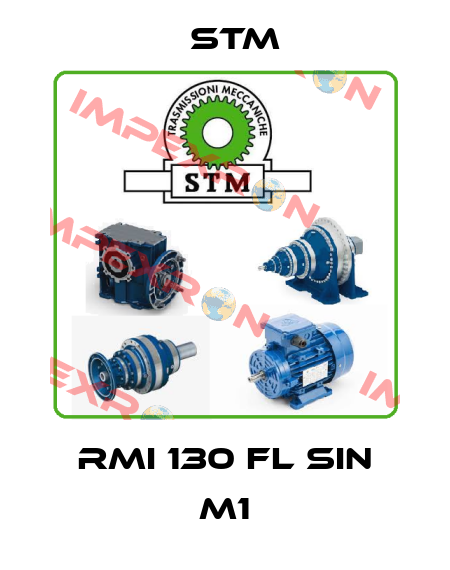 RMI 130 FL SIN M1 Stm