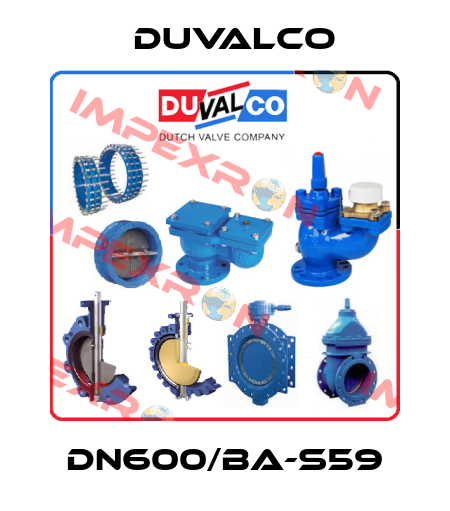 DN600/BA-S59 Duvalco