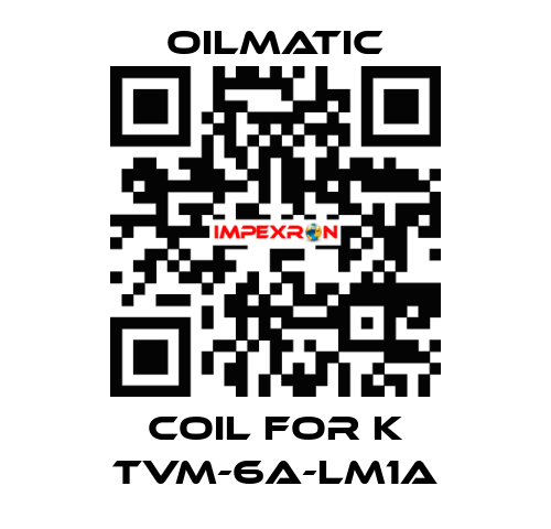 Coil for K TVM-6A-LM1A OILMATIC