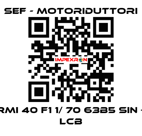 RMI 40 F1 1/ 70 63B5 SIN + LCB SEF - MOTORIDUTTORI