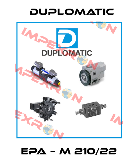 EPA – M 210/22 Duplomatic