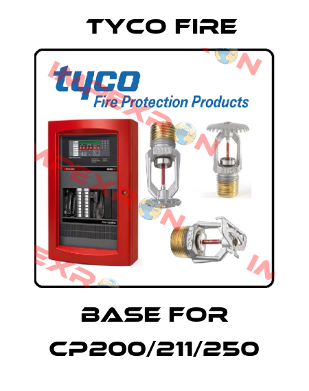 base for CP200/211/250 Tyco Fire