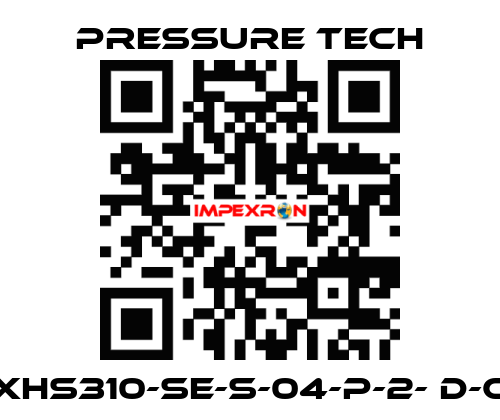 XHS310-SE-S-04-P-2- D-C Pressure Tech
