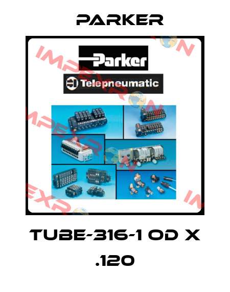TUBE-316-1 OD X .120 Parker