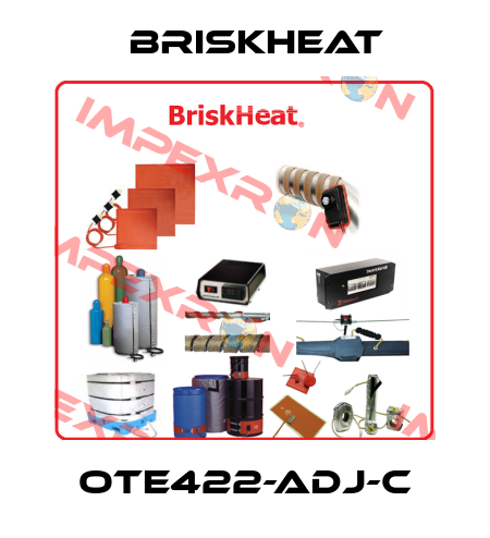 OTE422-ADJ-C BriskHeat
