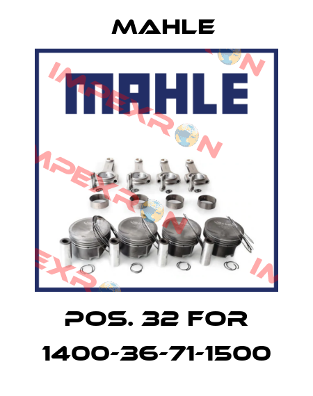 pos. 32 for 1400-36-71-1500 MAHLE