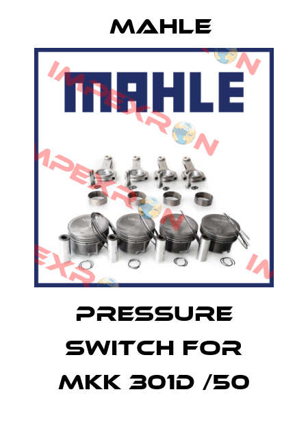 pressure switch for MKK 301D /50 MAHLE