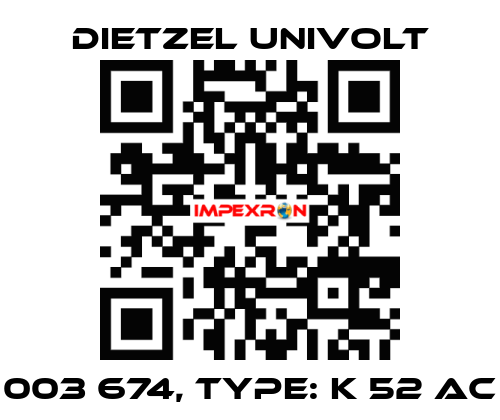 003 674, Type: K 52 AC Dietzel Univolt