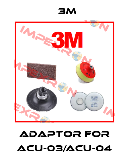 adaptor for ACU-03/ACU-04 3M