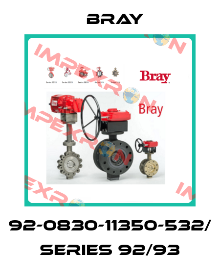 92-0830-11350-532/   SERIES 92/93 Bray