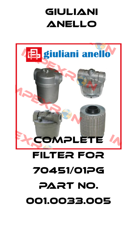 complete filter for 70451/01PG part no. 001.0033.005 Giuliani Anello