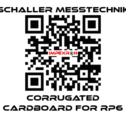 corrugated cardboard for RP6 Schaller Messtechnik