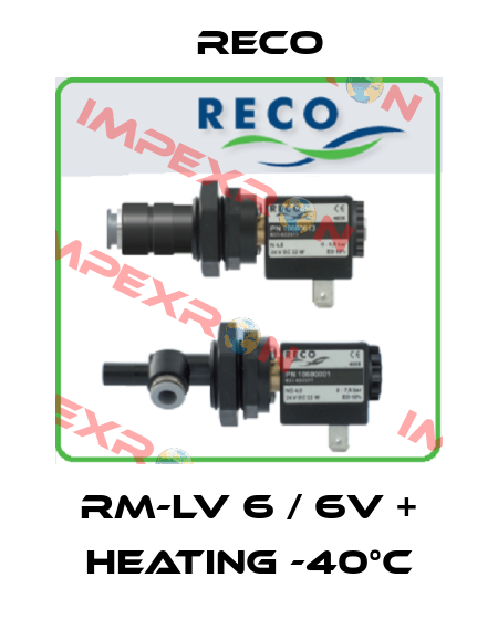 RM-LV 6 / 6V + heating -40°C Reco