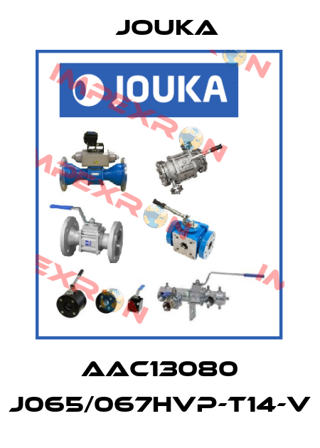 AAC13080 J065/067HVP-T14-V Jouka