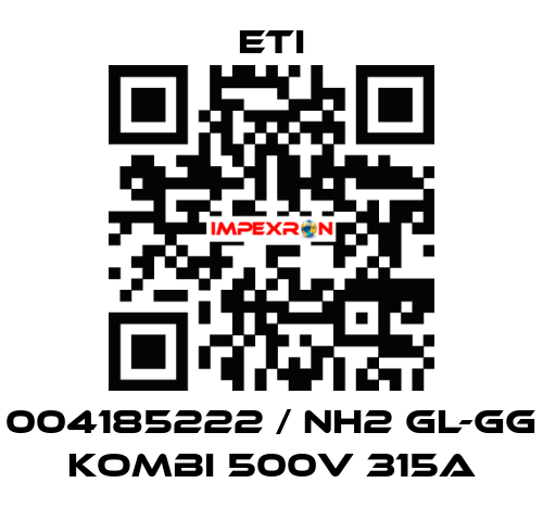 004185222 / NH2 gL-gG KOMBI 500V 315A Eti