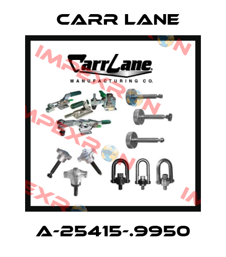 A-25415-.9950 Carr Lane